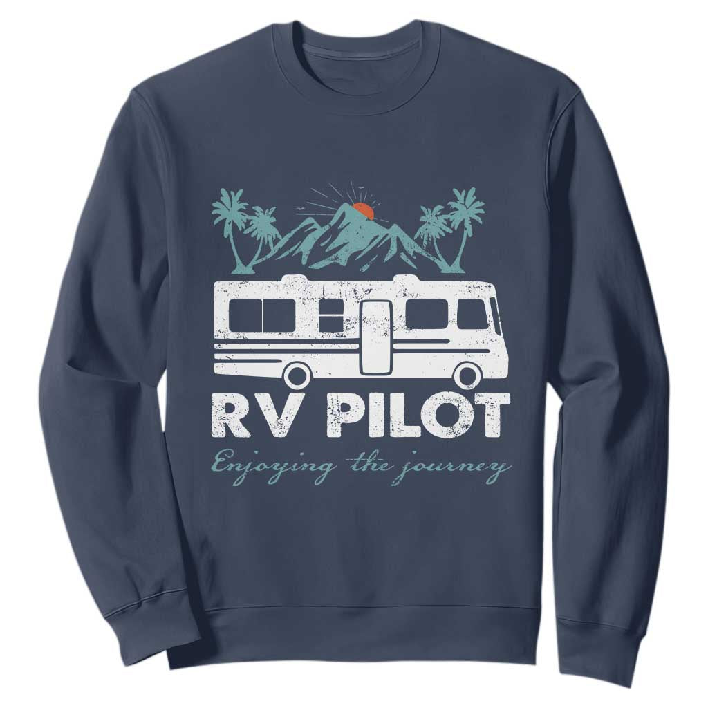 Funny RV Pilot Camping Sweatshirt Enjoying The Journey Motorhome Travel Vacation TS11 Navy Print Your Wear
