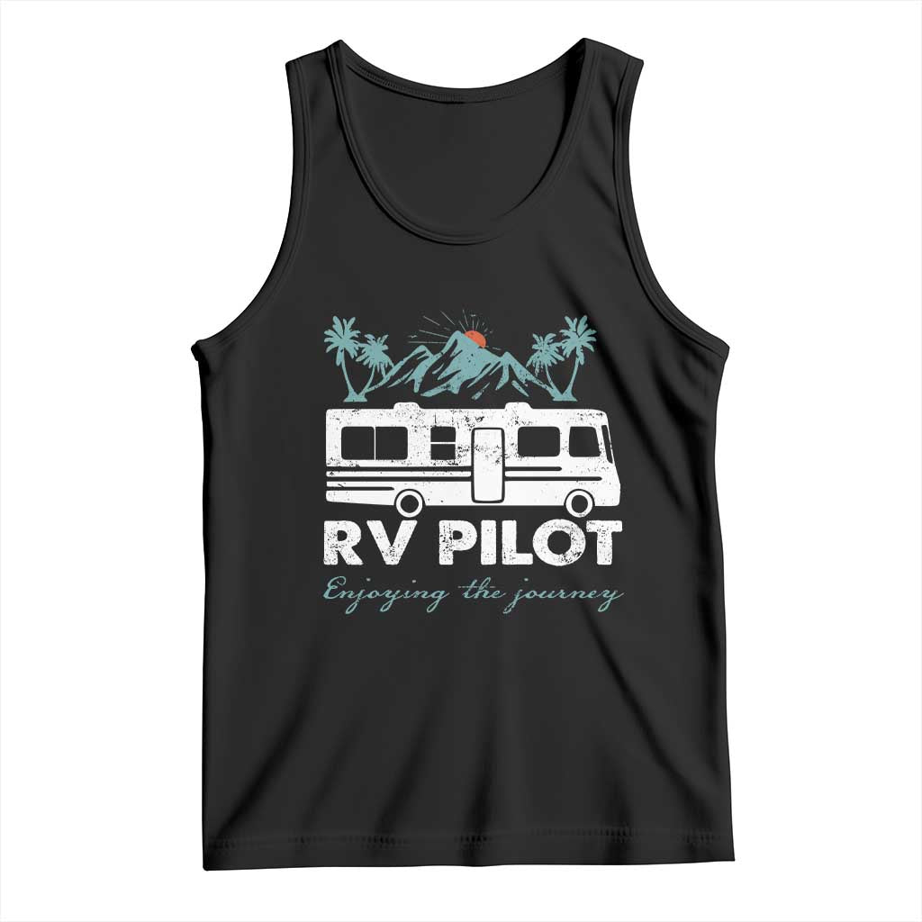 Funny RV Pilot Camping Tank Top Enjoying The Journey Motorhome Travel Vacation TS11 Black Print Your Wear