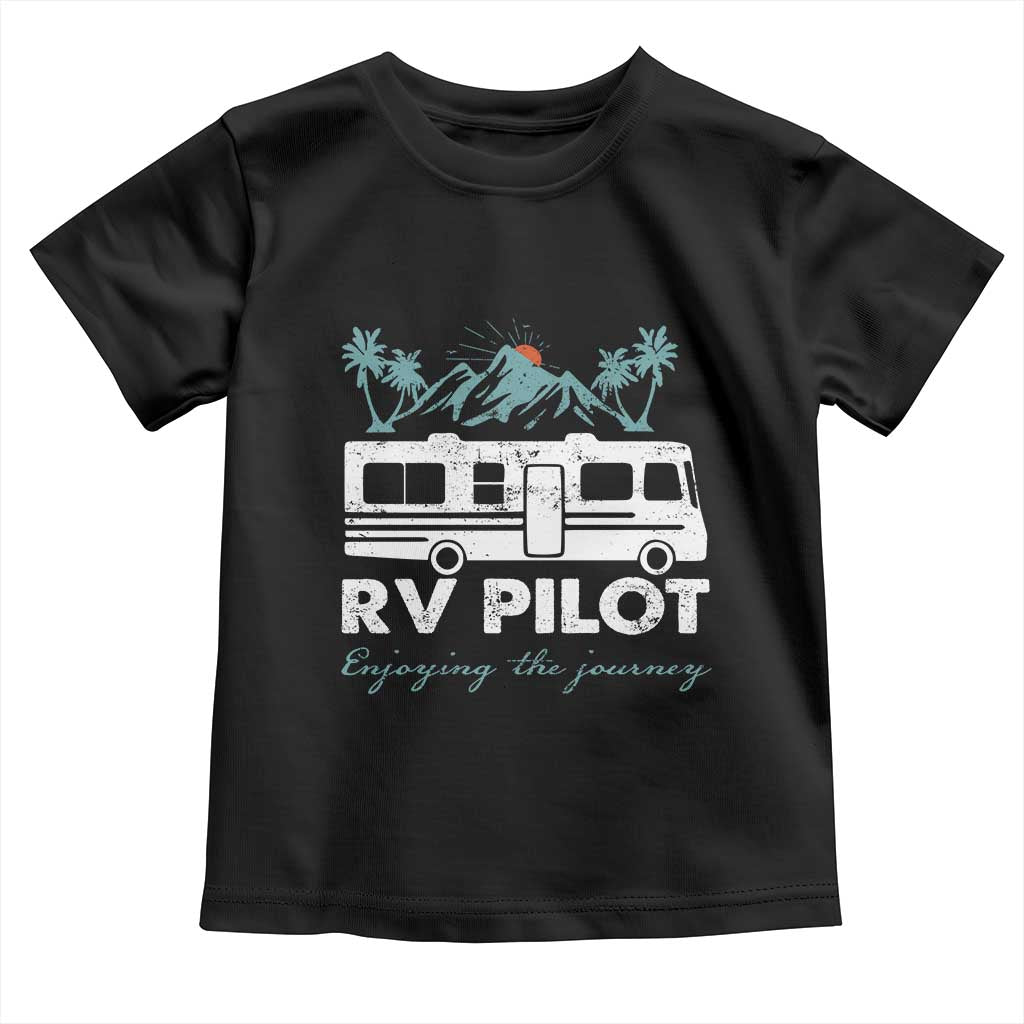 Funny RV Pilot Camping Toddler T Shirt Enjoying The Journey Motorhome Travel Vacation TS11 Black Print Your Wear