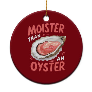 Funny Moister Than An Oyster Ceramic Ornament Shucking Inappropriate Adult Humor TS11 1pc Red Print Your Wear