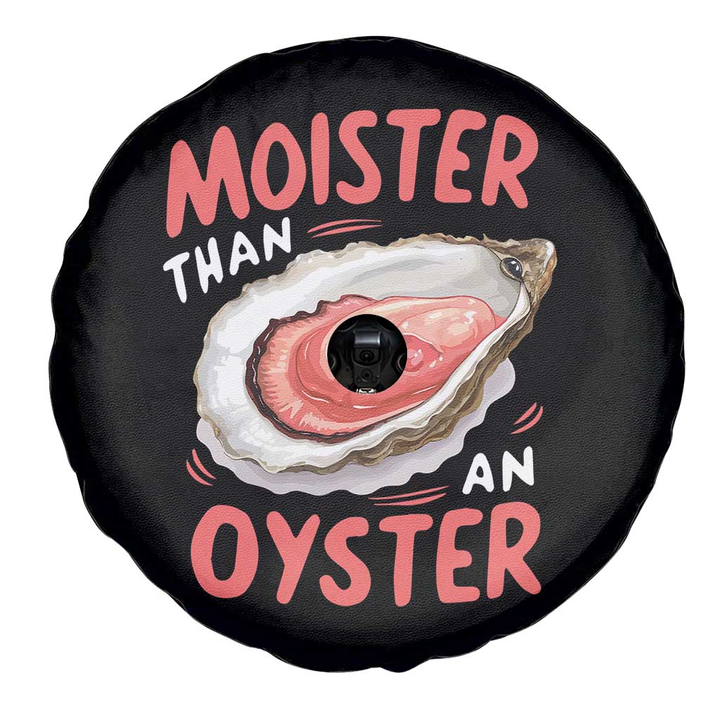Funny Moister Than An Oyster Spare Tire Cover Shucking Inappropriate Adult Humor TS11 Print Your Wear