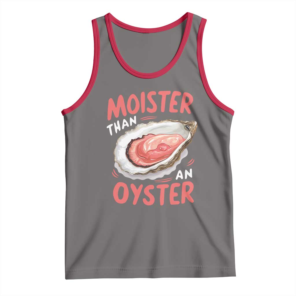 Funny Moister Than An Oyster Tank Top Shucking Inappropriate Adult Humor TS11 Deep Heather Red Print Your Wear