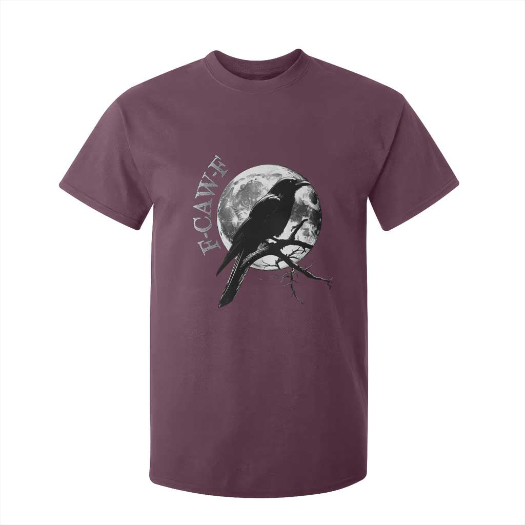 Funny F Caw F T Shirt For Kid Black Crow Moon Gothic Adult Humor TS11 Maroon Print Your Wear