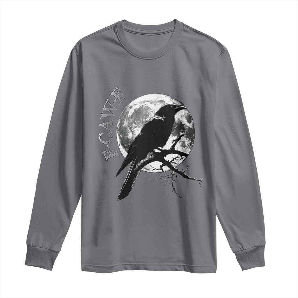 Funny F Caw F Long Sleeve Shirt Black Crow Moon Gothic Adult Humor TS11 Charcoal Print Your Wear