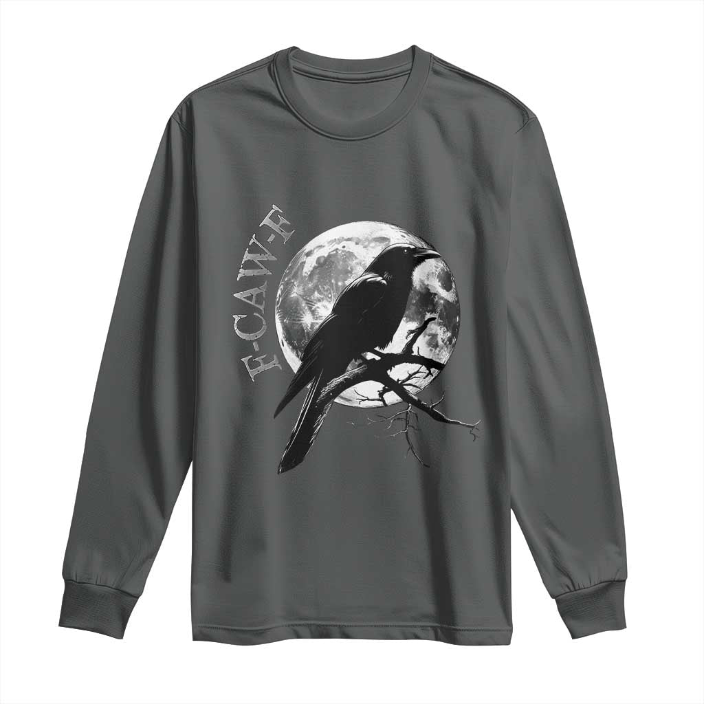 Funny F Caw F Long Sleeve Shirt Black Crow Moon Gothic Adult Humor TS11 Dark Heather Print Your Wear