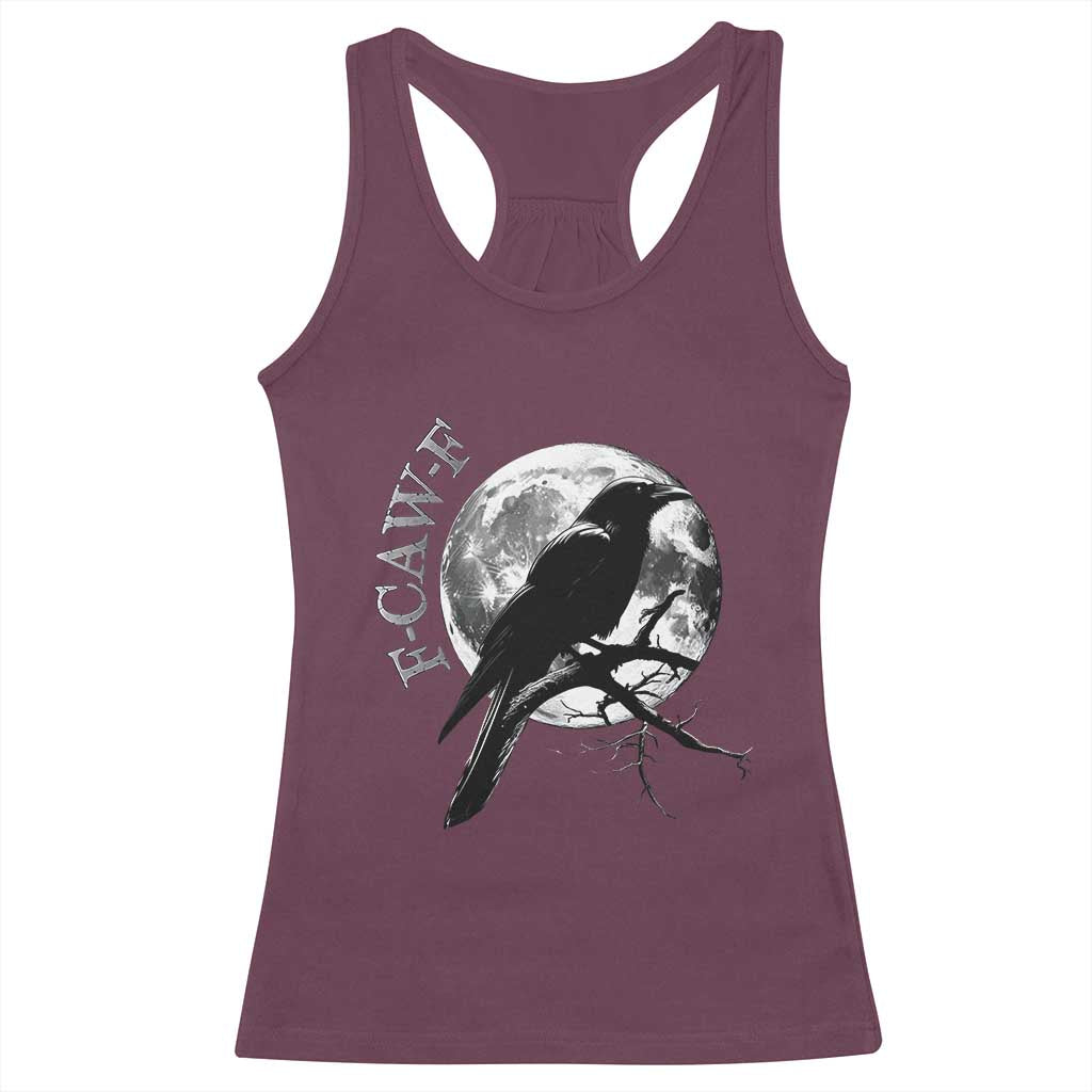 Funny F Caw F Racerback Tank Top Black Crow Moon Gothic Adult Humor TS11 Maroon Print Your Wear