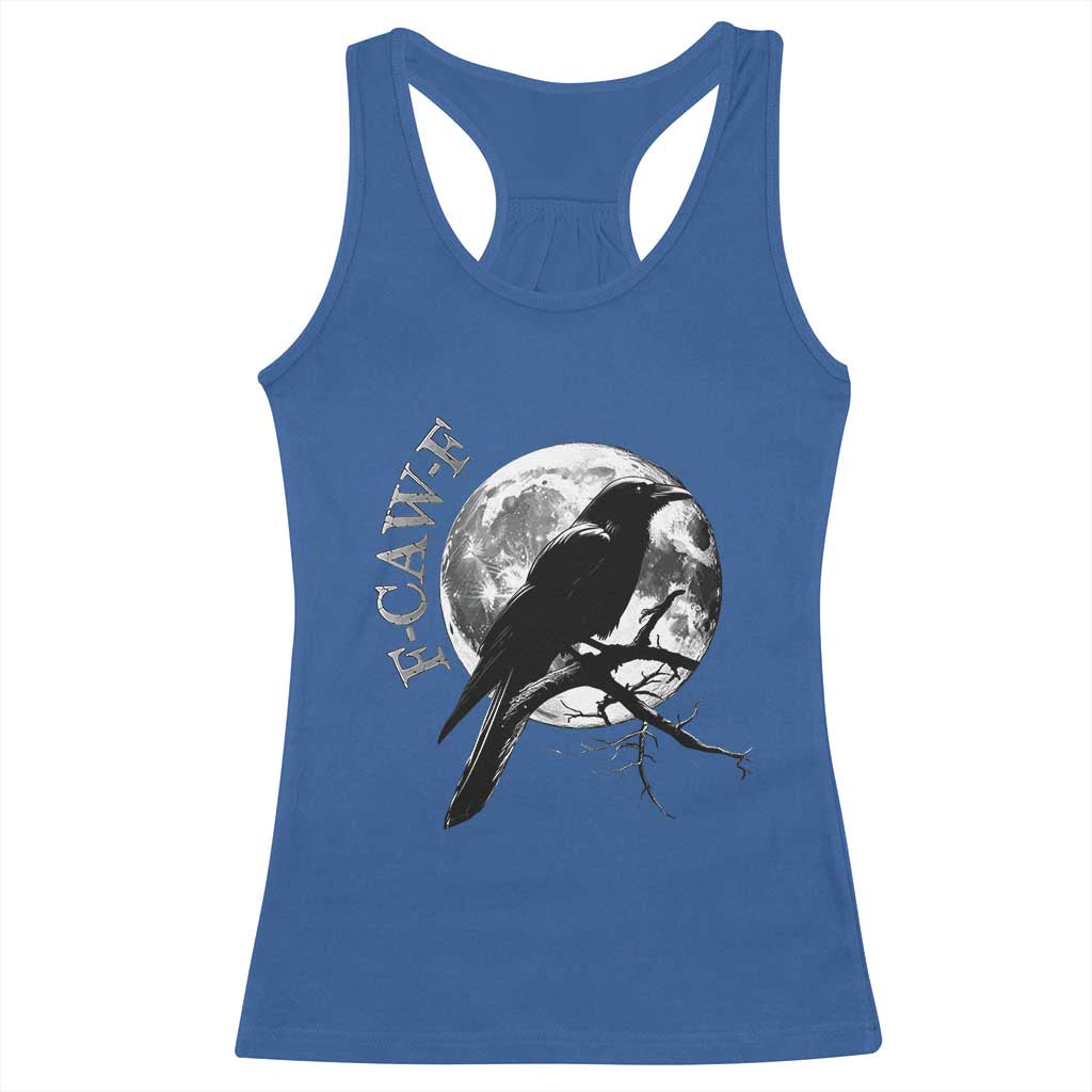 Funny F Caw F Racerback Tank Top Black Crow Moon Gothic Adult Humor TS11 Royal Blue Print Your Wear
