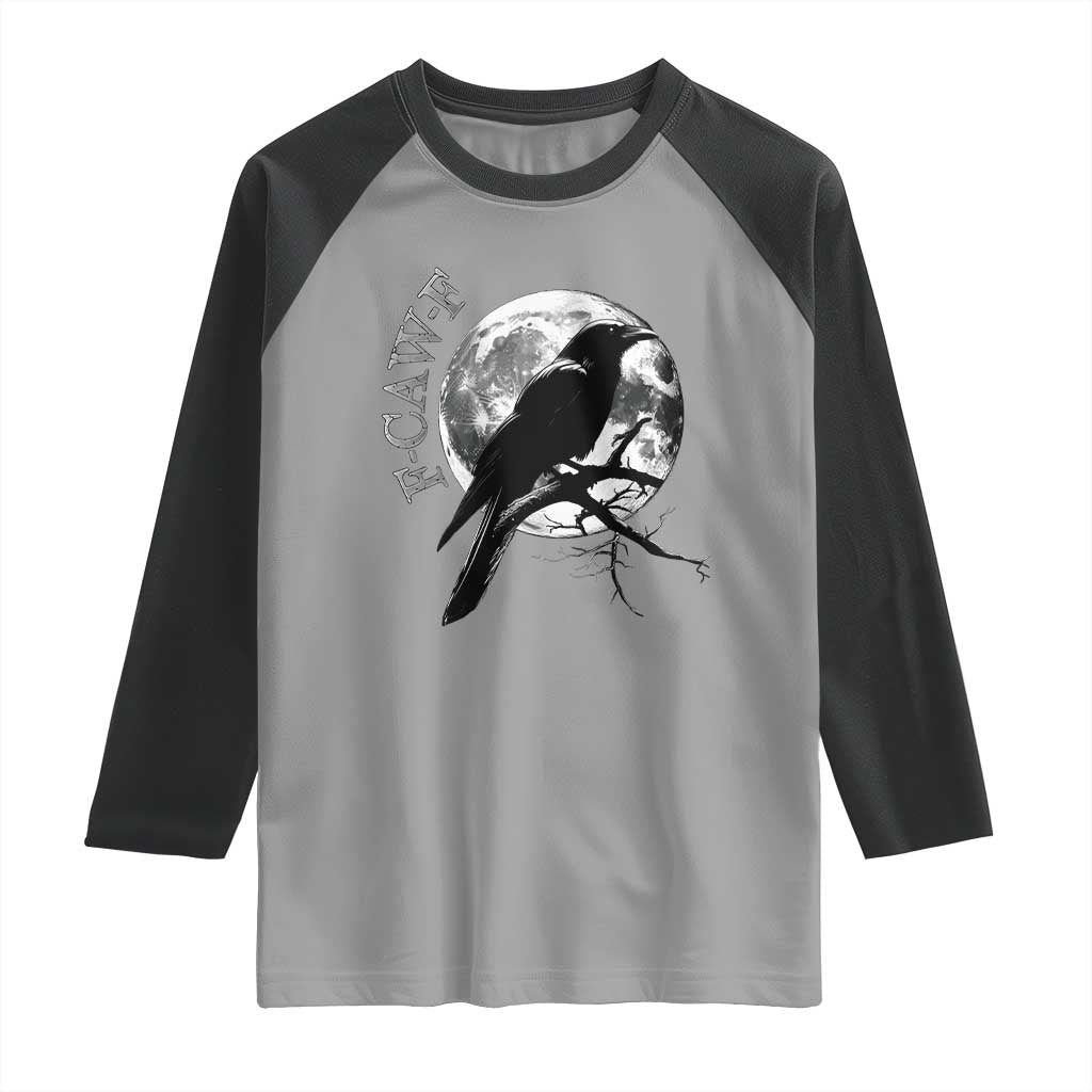 Funny F Caw F Raglan Shirt Black Crow Moon Gothic Adult Humor TS11 Sport Gray Black Print Your Wear