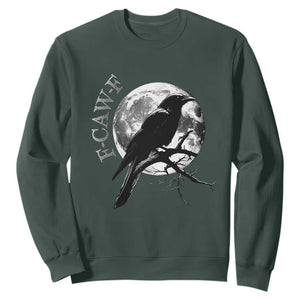 Funny F Caw F Sweatshirt Black Crow Moon Gothic Adult Humor TS11 Dark Forest Green Print Your Wear