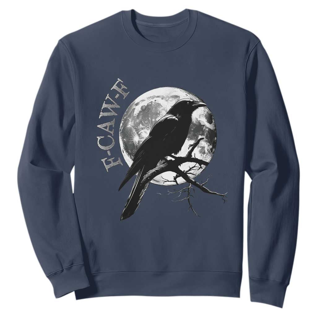 Funny F Caw F Sweatshirt Black Crow Moon Gothic Adult Humor TS11 Navy Print Your Wear