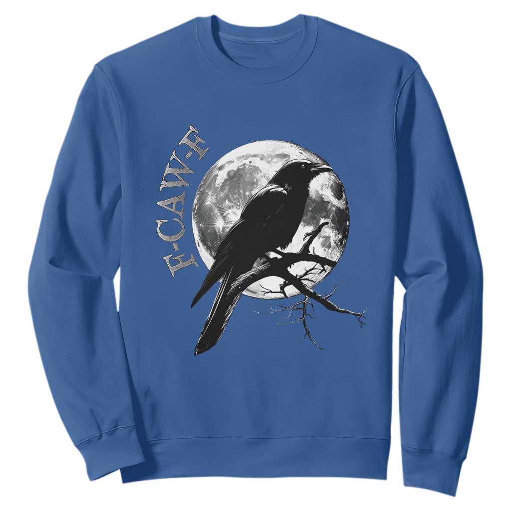Funny F Caw F Sweatshirt Black Crow Moon Gothic Adult Humor TS11 Royal Blue Print Your Wear