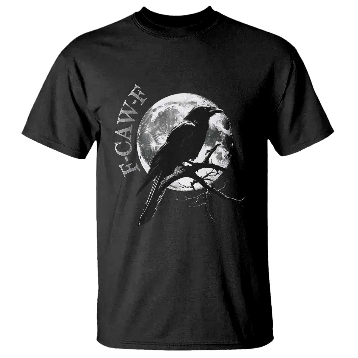 Funny F Caw F T Shirt Black Crow Moon Gothic Adult Humor TS11 Black Print Your Wear