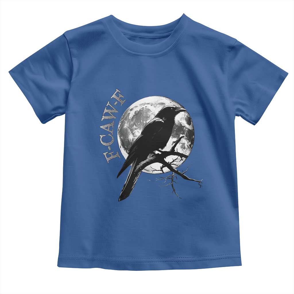 Funny F Caw F Toddler T Shirt Black Crow Moon Gothic Adult Humor TS11 Royal Blue Print Your Wear