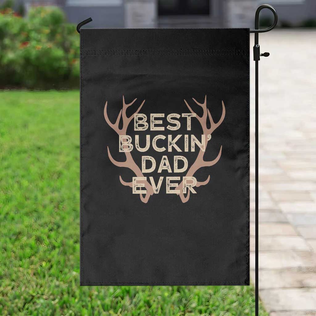 Funny Best Buckin Dad Ever Garden Flag Deer Hunting Father's Day TS11 Print Your Wear