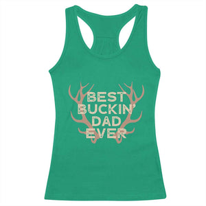 Funny Best Buckin Dad Ever Racerback Tank Top Deer Hunting Father's Day TS11 Irish Green Print Your Wear