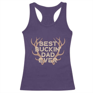 Funny Best Buckin Dad Ever Racerback Tank Top Deer Hunting Father's Day TS11 Purple Print Your Wear
