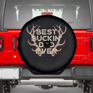Funny Best Buckin Dad Ever Spare Tire Cover Deer Hunting Father's Day TS11 Black Print Your Wear