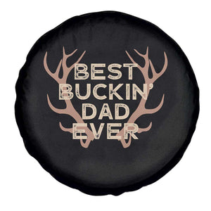 Funny Best Buckin Dad Ever Spare Tire Cover Deer Hunting Father's Day TS11 Print Your Wear