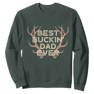 Funny Best Buckin Dad Ever Sweatshirt Deer Hunting Father's Day - Print Your Wear