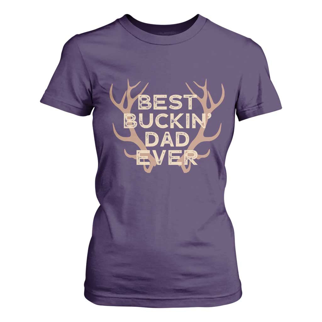 Funny Best Buckin Dad Ever T Shirt For Women Deer Hunting Father's Day TS11 Purple Print Your Wear