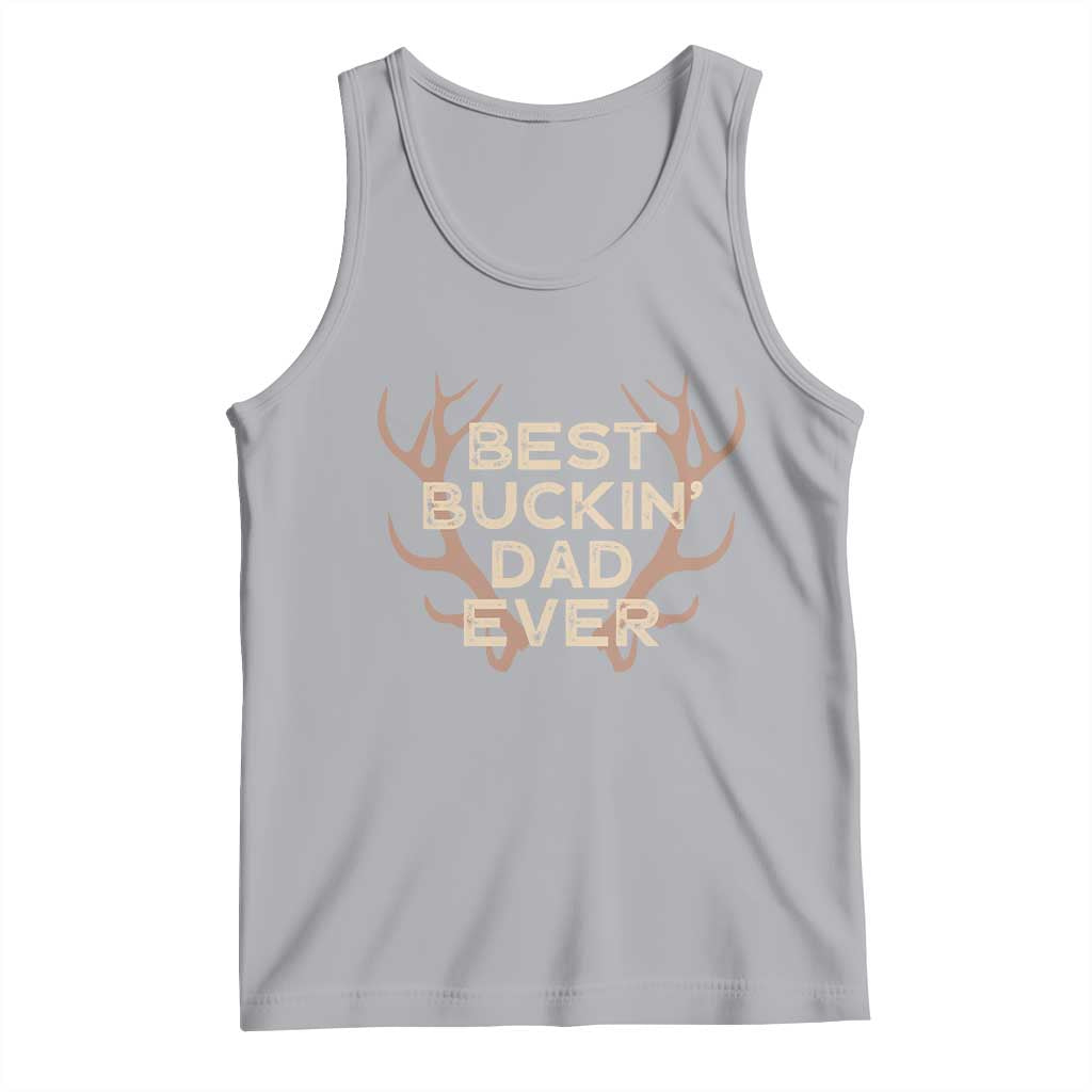 Funny Best Buckin Dad Ever Tank Top Deer Hunting Father's Day TS11 Athletic Heather Print Your Wear