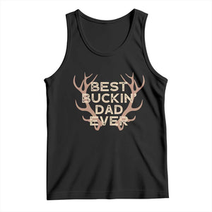 Funny Best Buckin Dad Ever Tank Top Deer Hunting Father's Day TS11 Black Print Your Wear