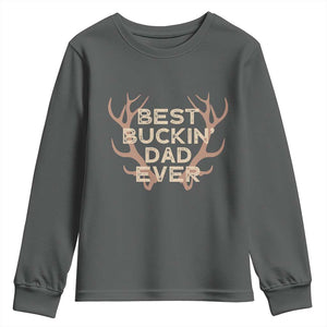Funny Best Buckin Dad Ever Youth Sweatshirt Deer Hunting Father's Day TS11 Dark Heather Print Your Wear