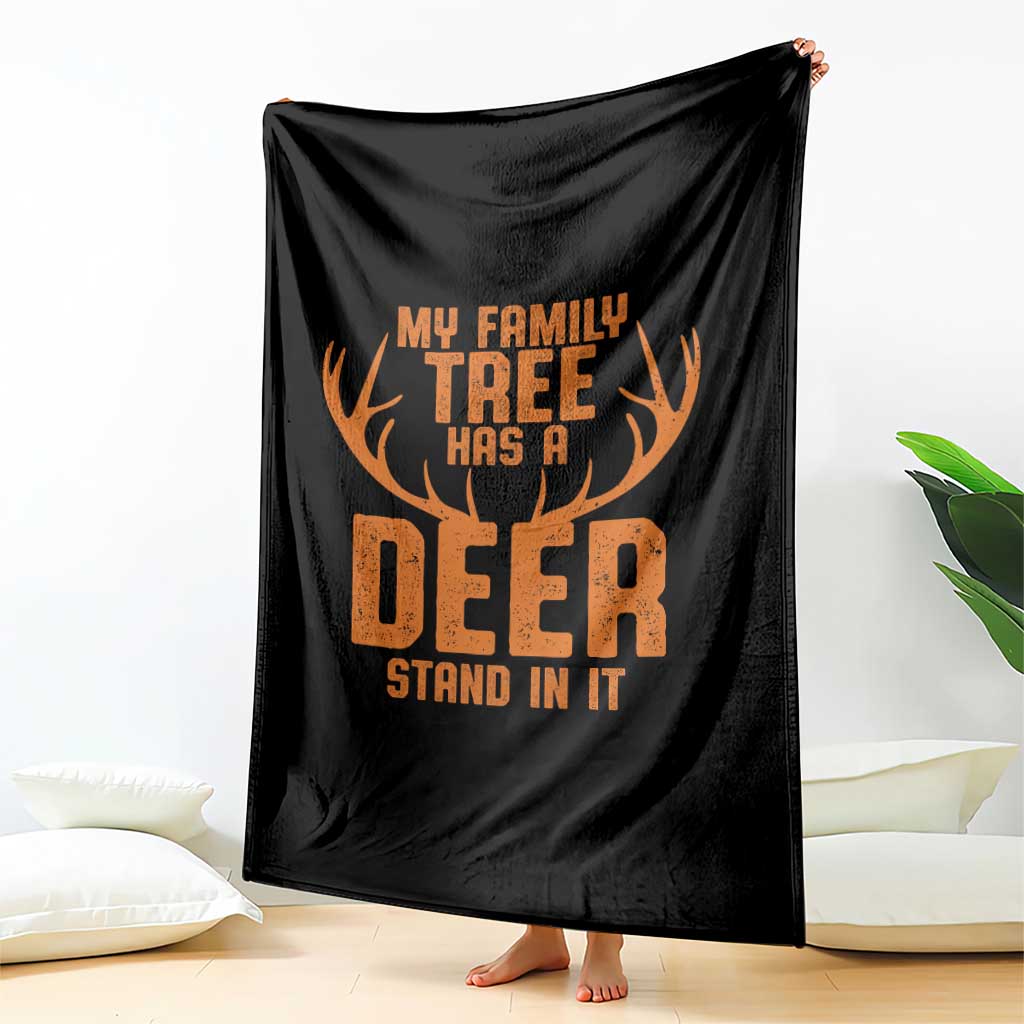 Funny My Family Tree Has A Deer Stand In It Throw Blanket Deer Hunting TS11 Print Your Wear
