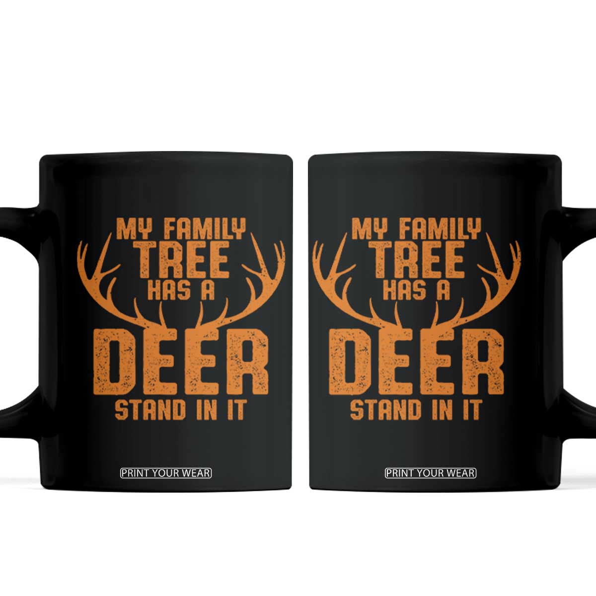 Funny My Family Tree Has A Deer Stand In It Coffee Mug Deer Hunting TS11 Black Print Your Wear