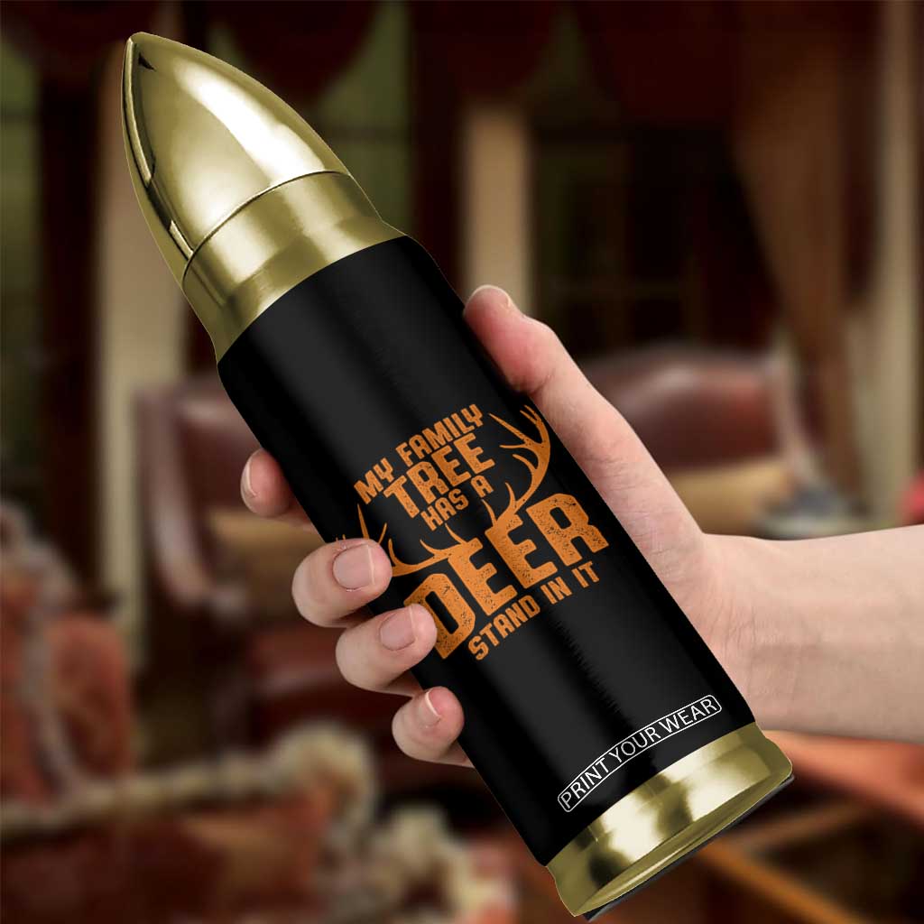 Funny My Family Tree Has A Deer Stand In It Bullet Tumbler Deer Hunting TS11 Print Your Wear
