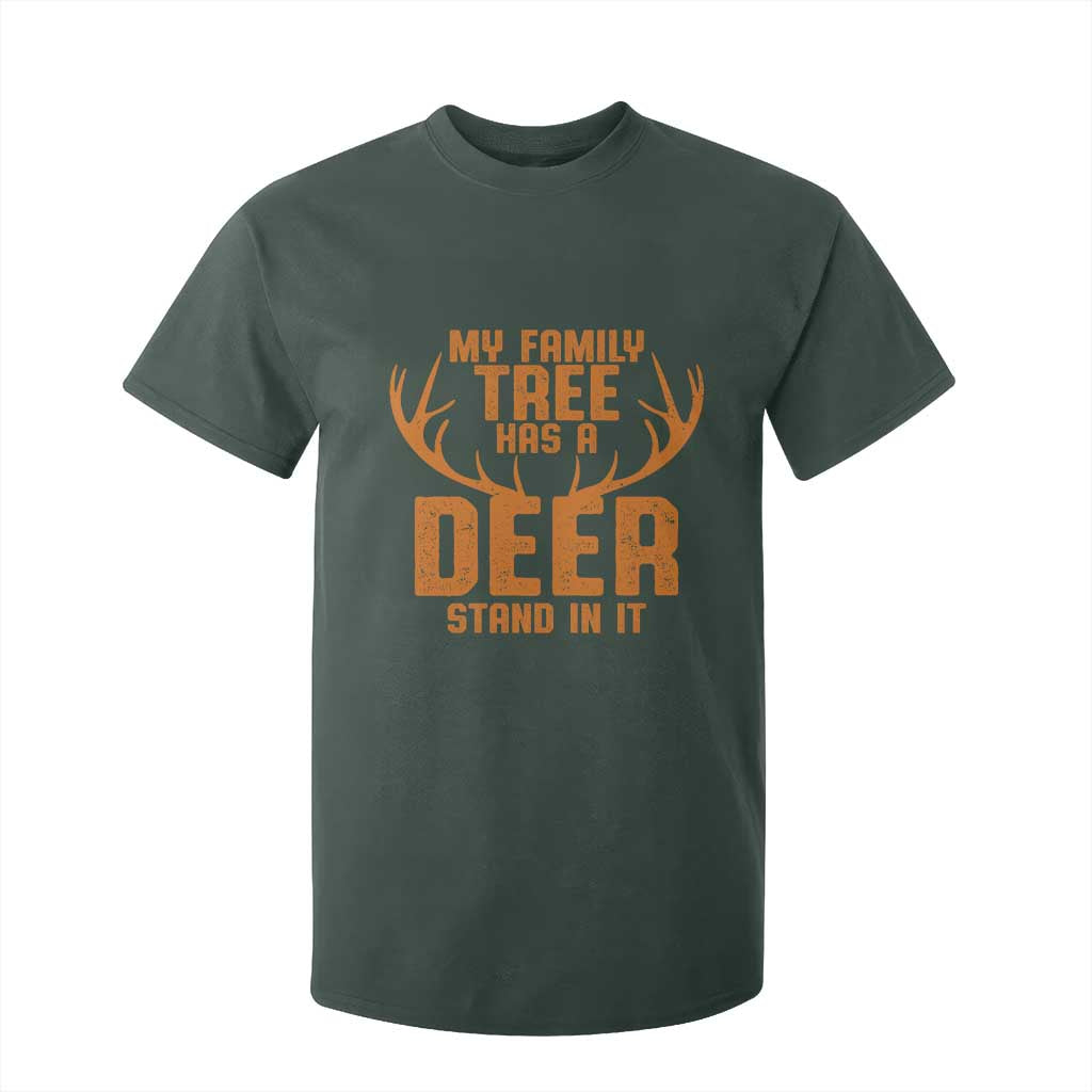 Funny My Family Tree Has A Deer Stand In It T Shirt For Kid Deer Hunting TS11 Dark Forest Green Print Your Wear