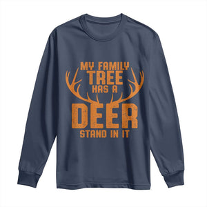 Funny My Family Tree Has A Deer Stand In It Long Sleeve Shirt Deer Hunting TS11 Navy Print Your Wear