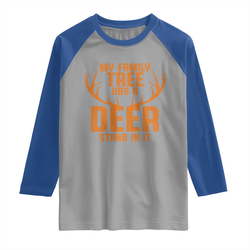 Funny My Family Tree Has A Deer Stand In It Raglan Shirt Deer Hunting TS11 Sport Gray Royal Print Your Wear