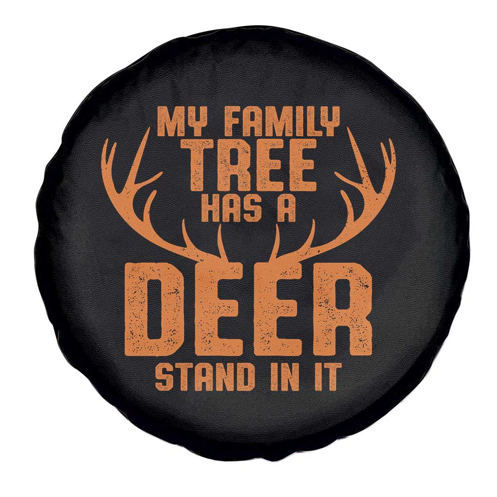 Funny My Family Tree Has A Deer Stand In It Spare Tire Cover Deer Hunting TS11 Print Your Wear