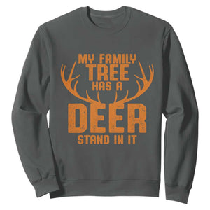 Funny My Family Tree Has A Deer Stand In It Sweatshirt Deer Hunting TS11 Dark Heather Print Your Wear