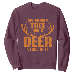 Funny My Family Tree Has A Deer Stand In It Sweatshirt Deer Hunting TS11 Maroon Print Your Wear