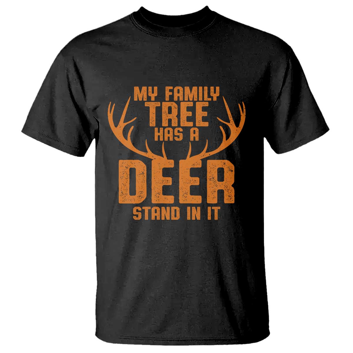 Funny My Family Tree Has A Deer Stand In It T Shirt Deer Hunting TS11 Black Print Your Wear