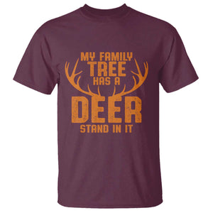 Funny My Family Tree Has A Deer Stand In It T Shirt Deer Hunting TS11 Maroon Print Your Wear