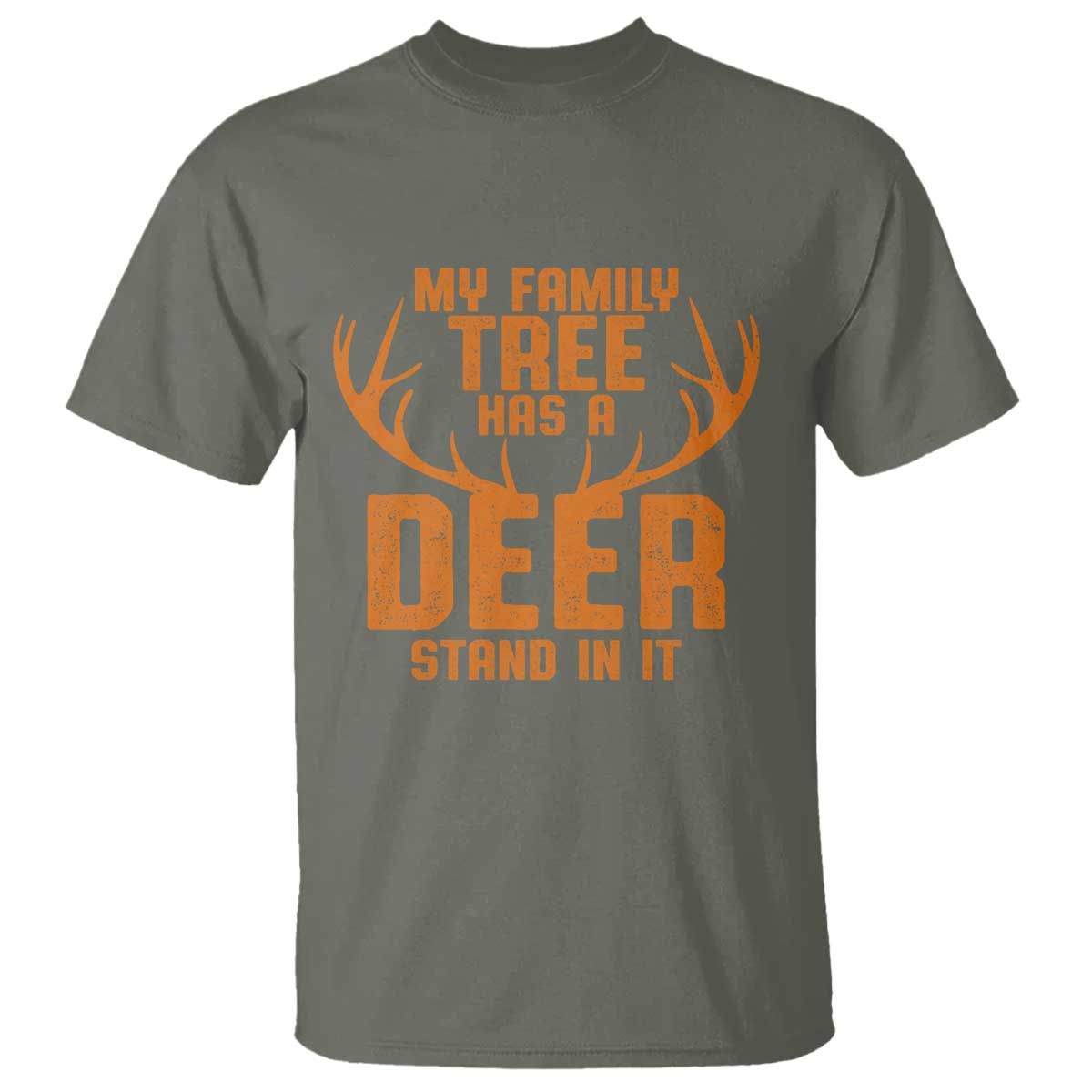 Funny My Family Tree Has A Deer Stand In It T Shirt Deer Hunting TS11 Military Green Print Your Wear