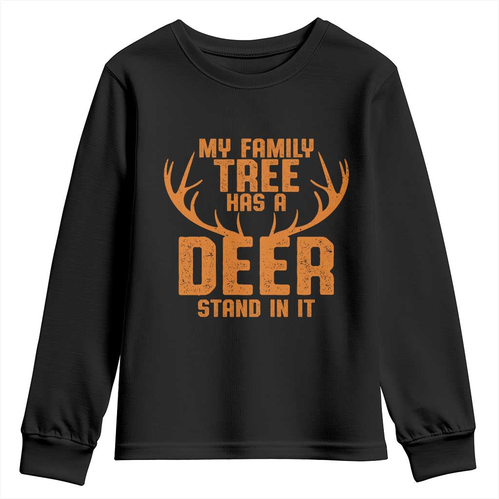 Funny My Family Tree Has A Deer Stand In It Youth Sweatshirt Deer Hunting TS11 Black Print Your Wear