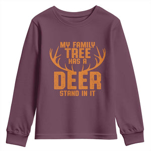 Funny My Family Tree Has A Deer Stand In It Youth Sweatshirt Deer Hunting TS11 Maroon Print Your Wear