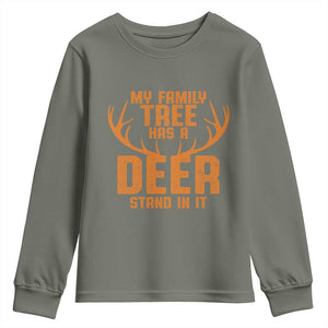 Funny My Family Tree Has A Deer Stand In It Youth Sweatshirt Deer Hunting TS11 Military Green Print Your Wear