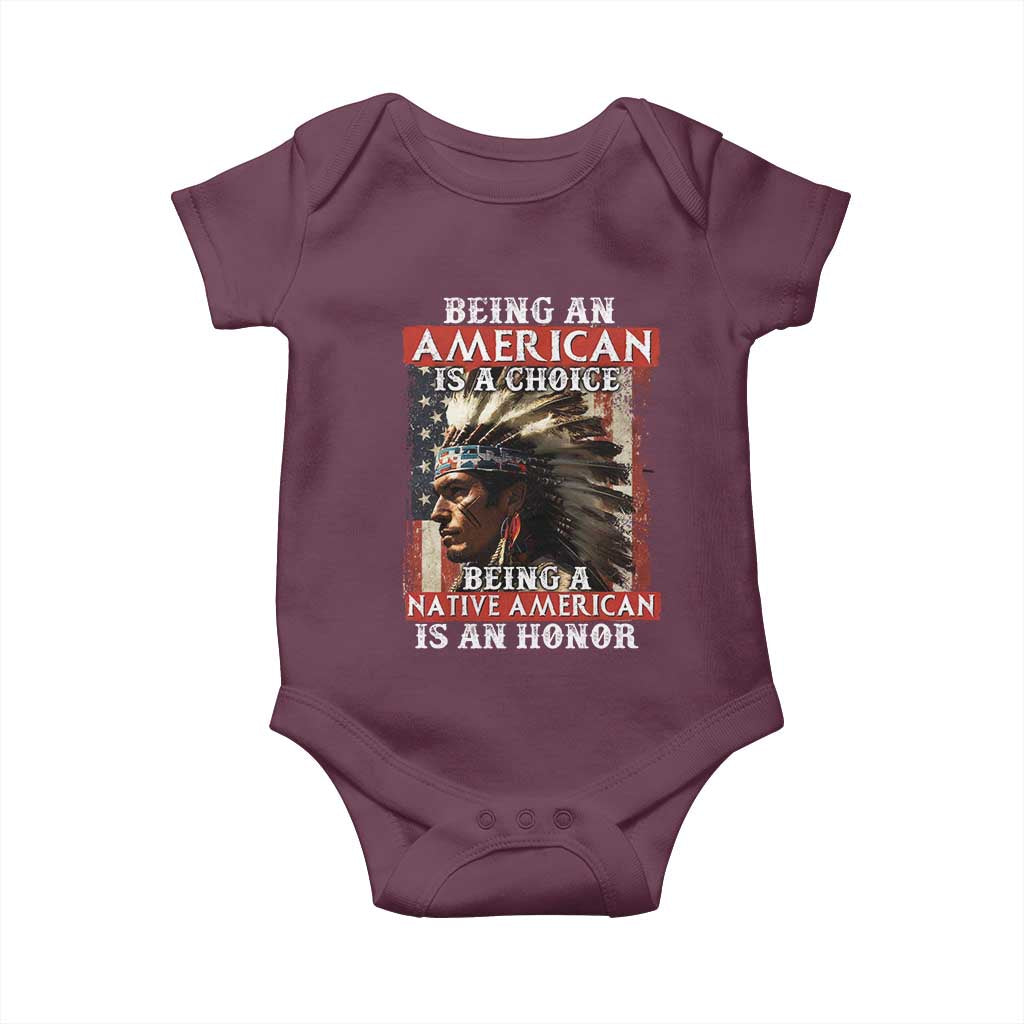 Being An American Is A Choice Being A Native American Is An Honor Baby Onesie USA Flag TS11 Maroon Print Your Wear