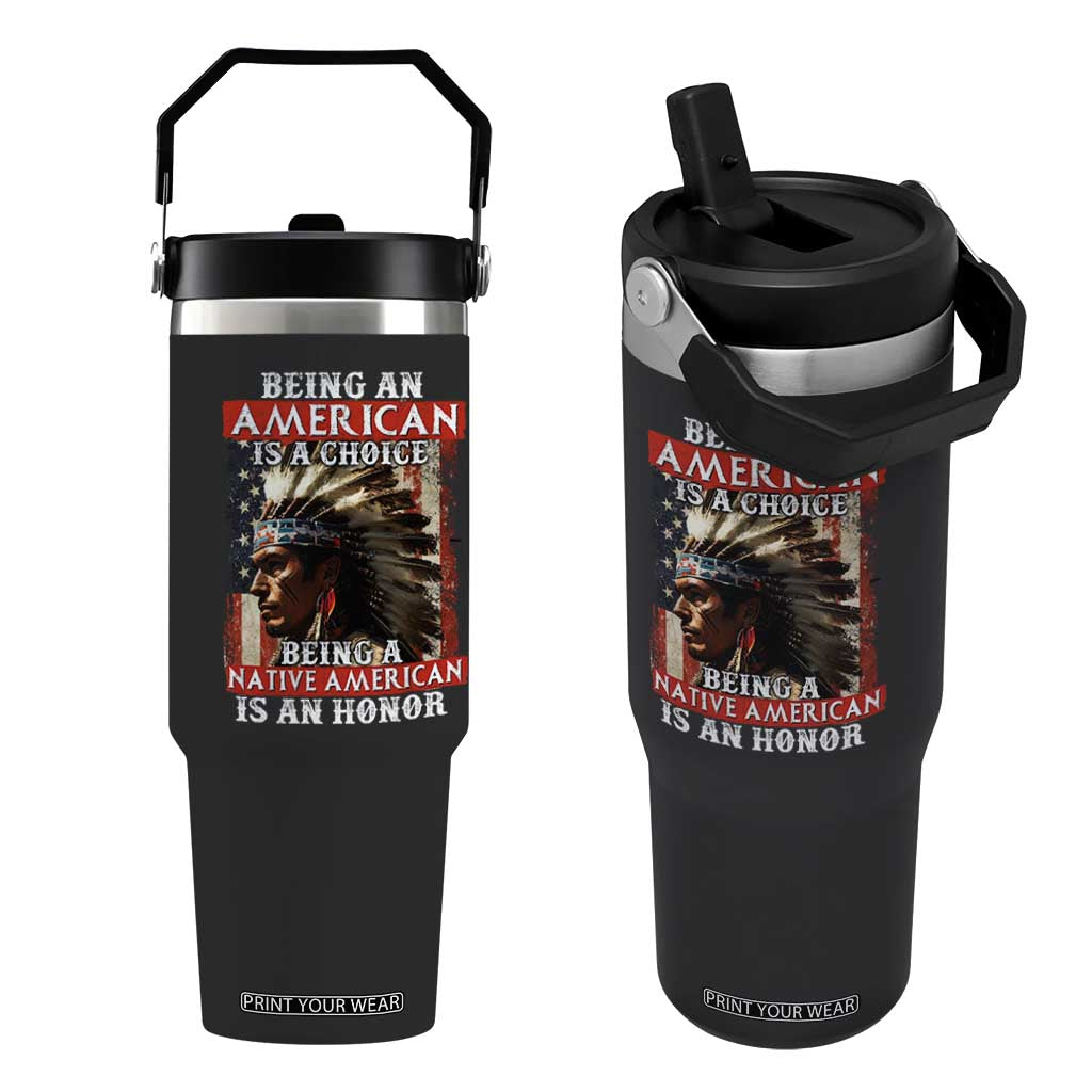 Being An American Is A Choice Being A Native American Is An Honor Flip Straw Tumbler USA Flag TS11 One Size: 30 oz Black Print Your Wear