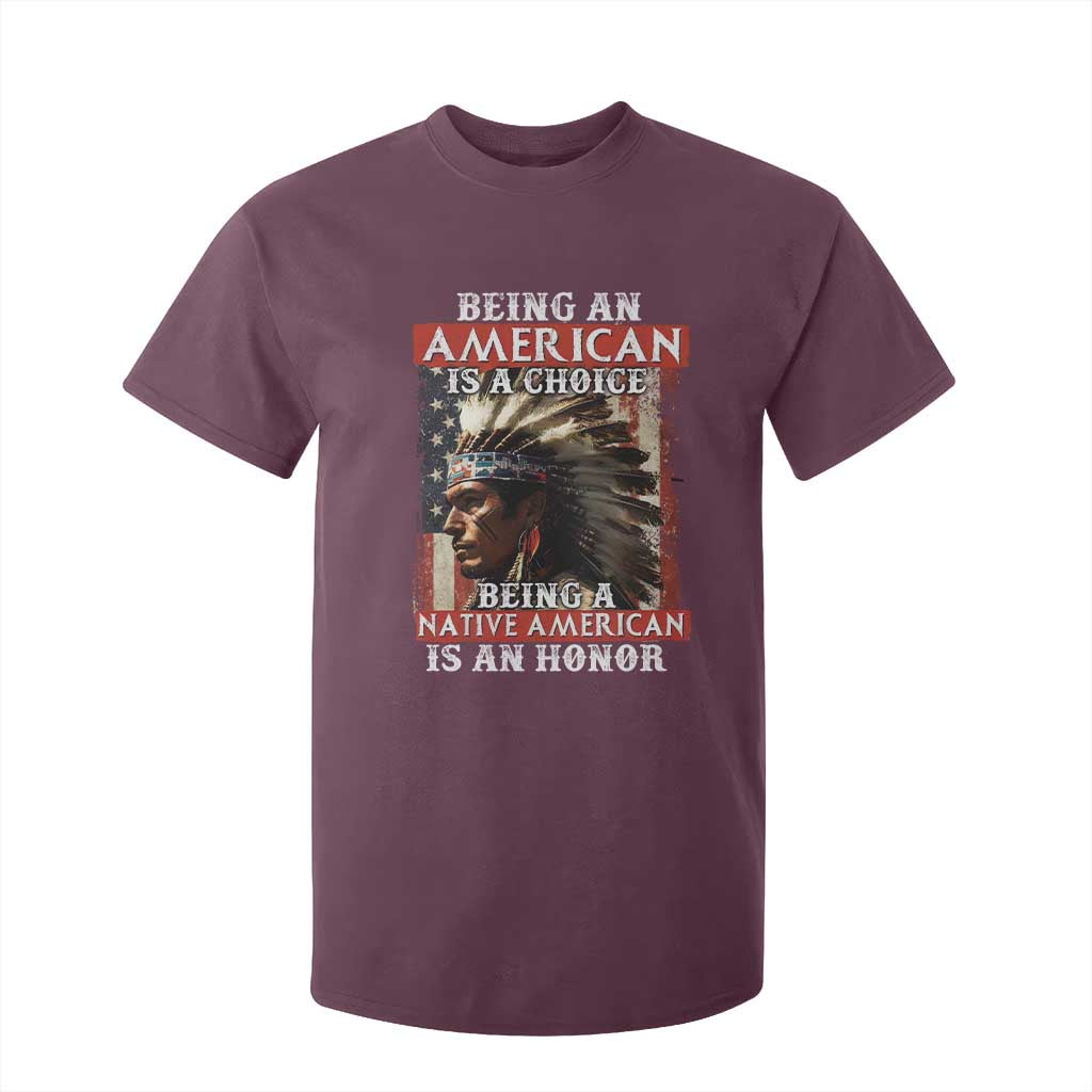 Being An American Is A Choice Being A Native American Is An Honor T Shirt For Kid USA Flag TS11 Maroon Print Your Wear