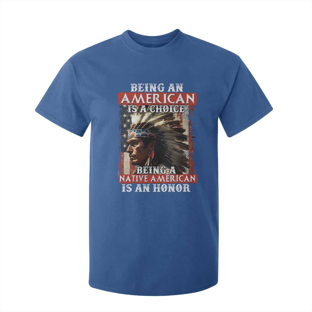 Being An American Is A Choice Being A Native American Is An Honor T Shirt For Kid USA Flag TS11 Royal Blue Print Your Wear