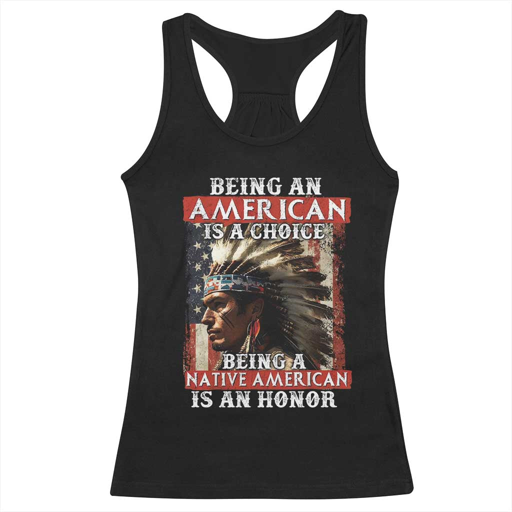 Being An American Is A Choice Being A Native American Is An Honor Racerback Tank Top USA Flag TS11 Black Print Your Wear