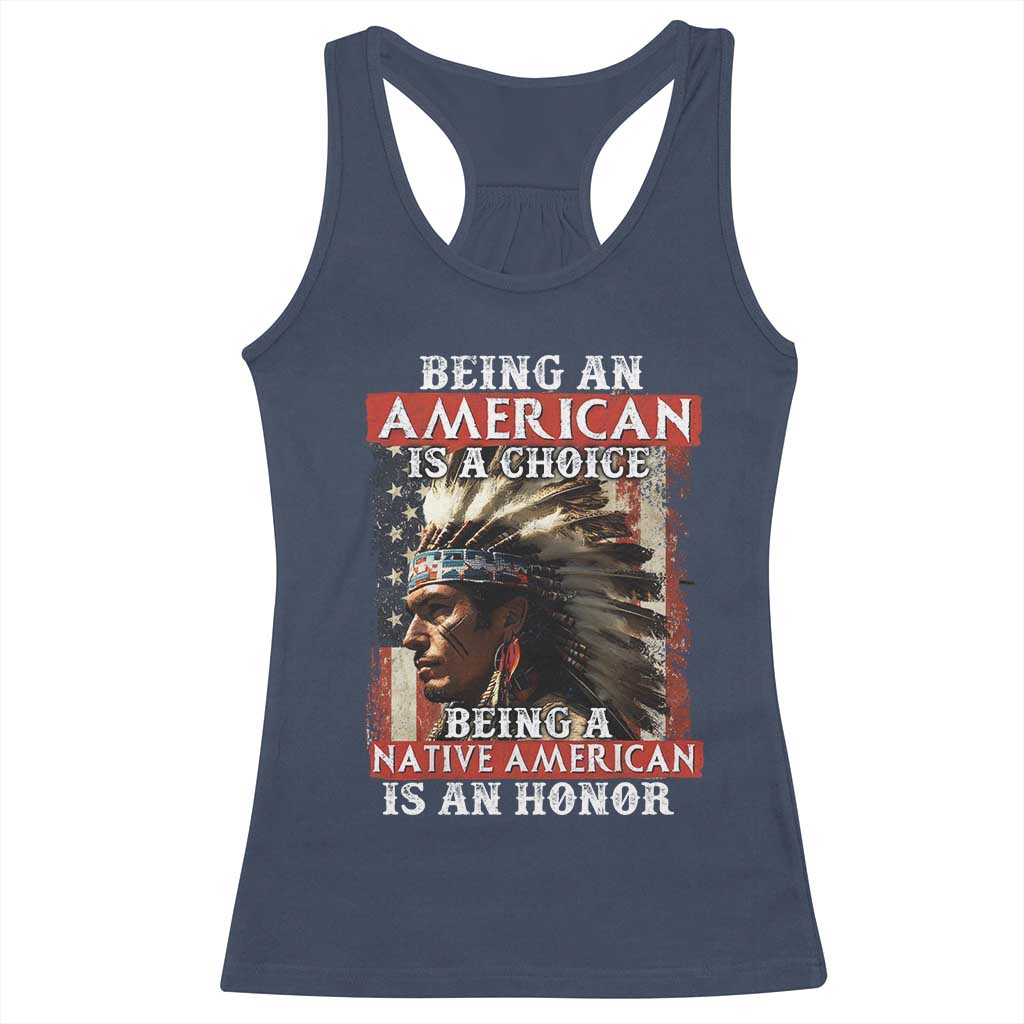 Being An American Is A Choice Being A Native American Is An Honor Racerback Tank Top USA Flag TS11 Navy Print Your Wear