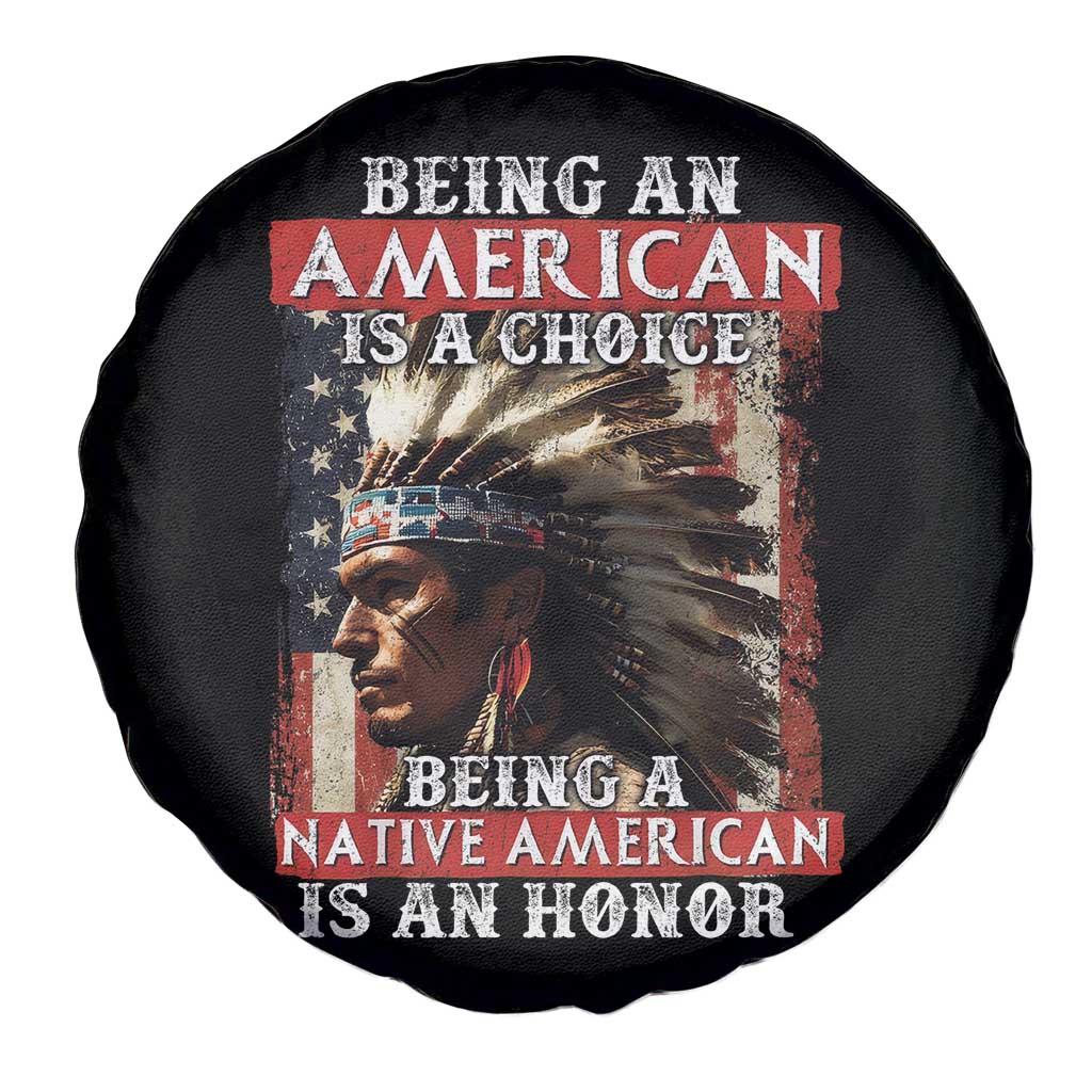 Being An American Is A Choice Being A Native American Is An Honor Spare Tire Cover USA Flag TS11 Print Your Wear