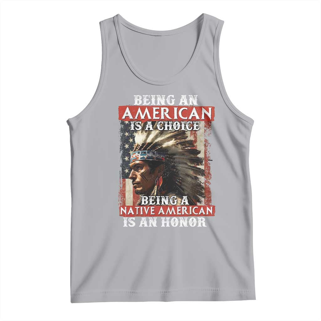 Being An American Is A Choice Being A Native American Is An Honor Tank Top USA Flag TS11 Athletic Heather Print Your Wear